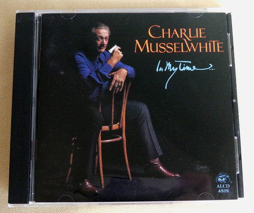 Charlie musselwhite in my - -,